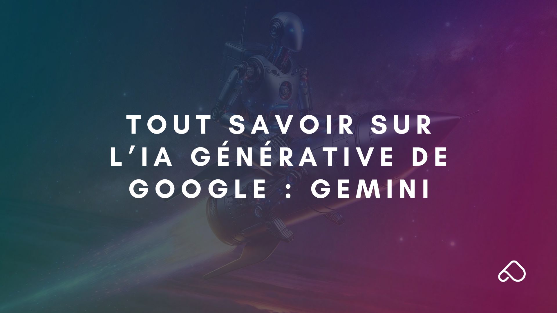 Tout savoir sur l’IA générative de Google Gemini