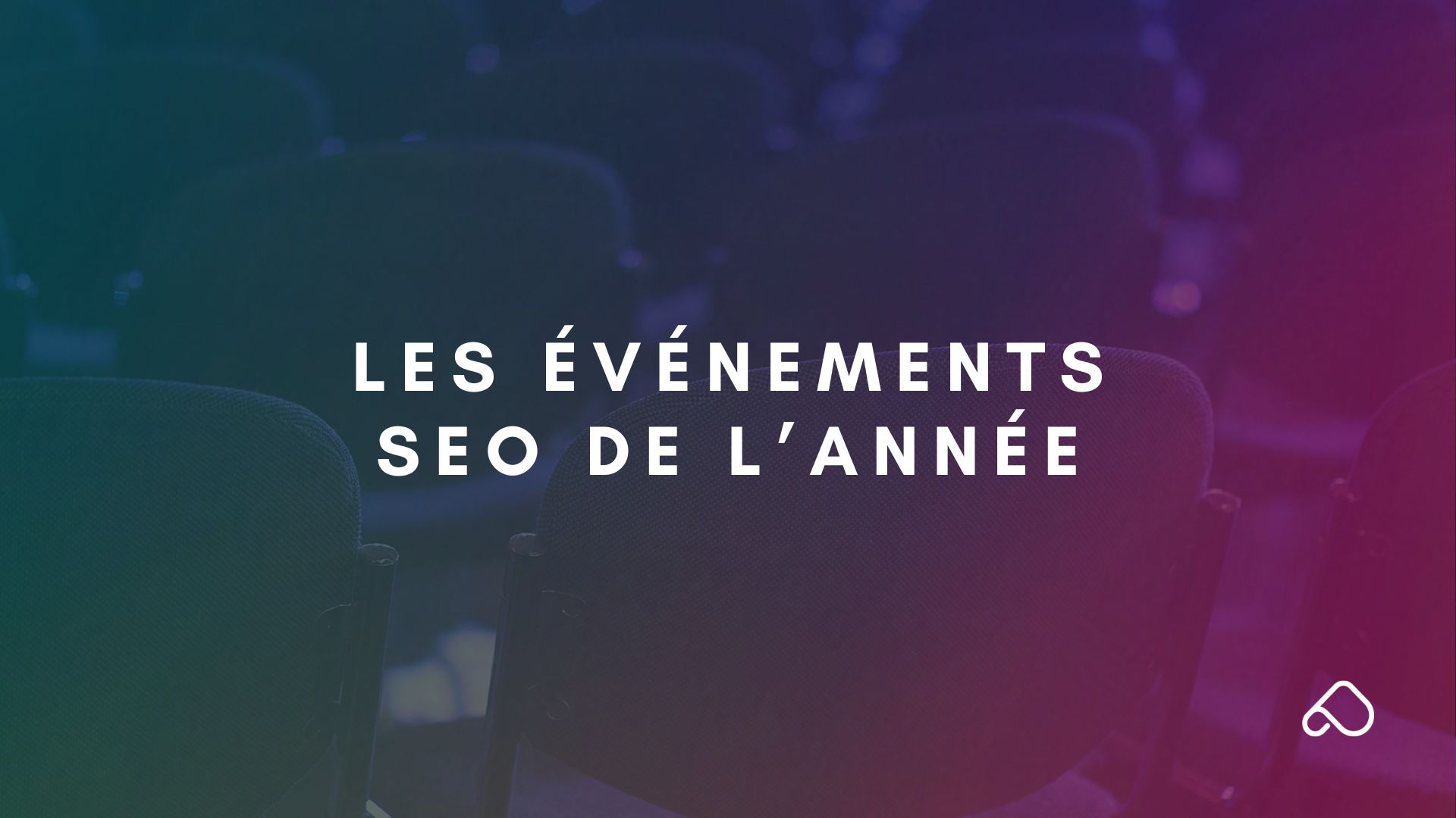 Les événements SEO de l'année