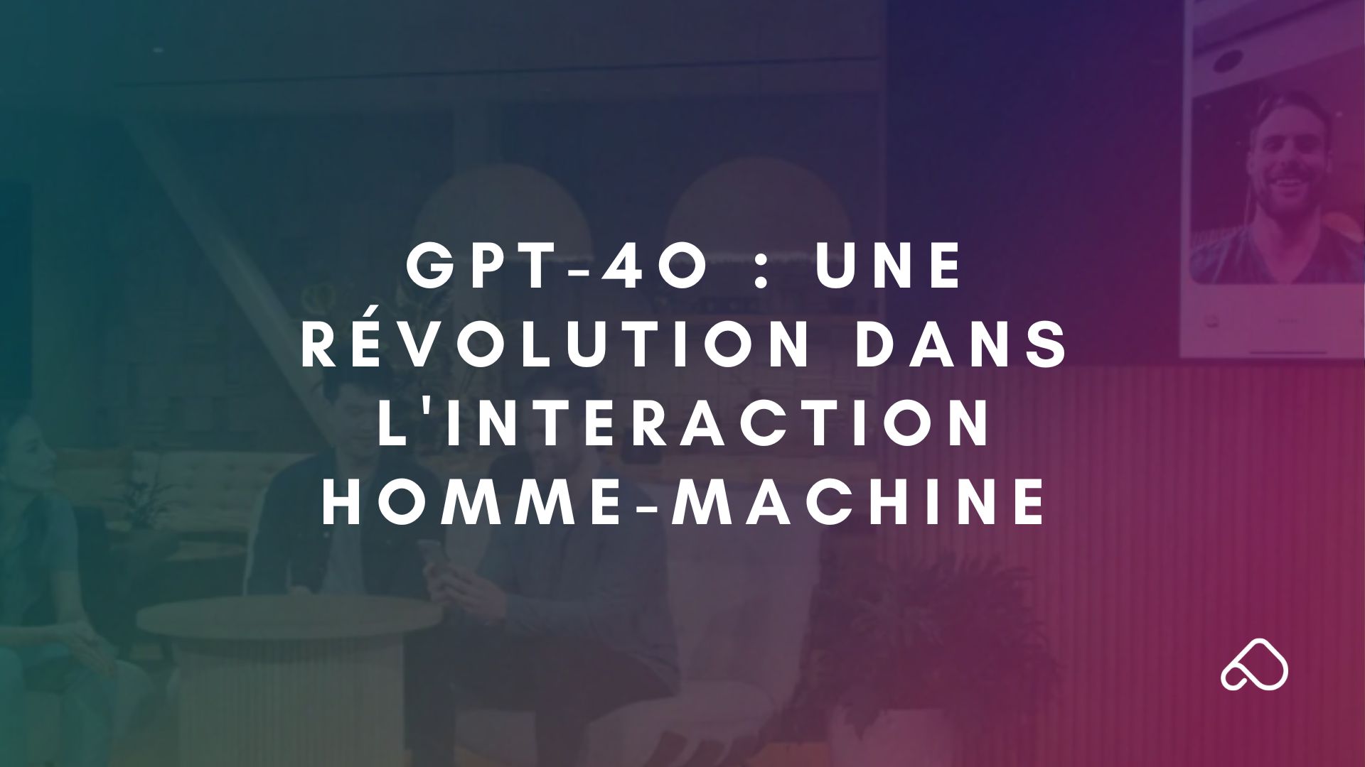 GPT-4o Une révolution dans l'interaction homme-machine