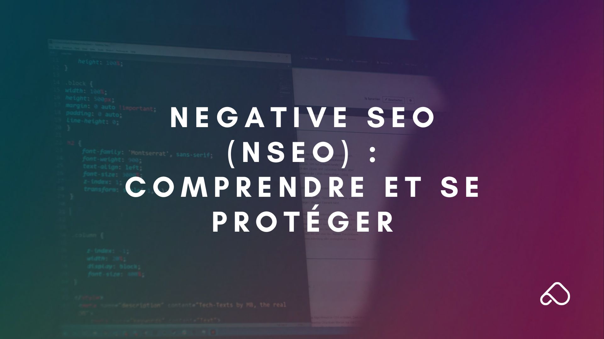 Negative SEO (NSEO) Comprendre et se protéger